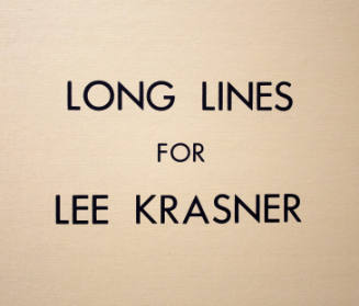 Long Lines for Lee Krasner