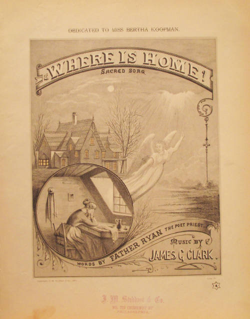 'Where is Home' By James G. Clark, Words by Father Ryan, the Poet Priest